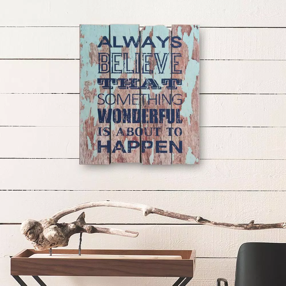 Stonebriar Collection Always Believe That Something Wonderful is About to Happen Wooden Wall Art Sign, 19 x 16 in.