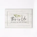 P Graham Dunn This is Us White Wood Wall Decor - Rustic Inspirational Sentiment Sign thumbnail 1