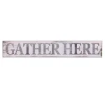 Pinnacle Gather Here Rustic Wood Wall Art - 6 in. x 36 in. Farmhouse White Wood Sign thumbnail 2