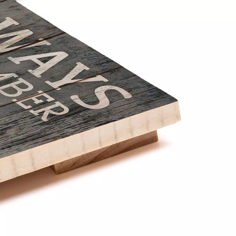 P Graham Dunn Always Remember Inspirational Quote Wood Pallet Sign - Rustic Farmhouse Wall Decor