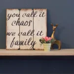Unbranded Boulder Innovations 16 in. x 16 in. "You Call It Chaos We Call It Family" Rustic Wood Wall Art Sign thumbnail 1